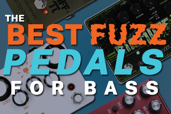 The best fuzz pedals for bass